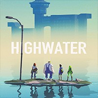 Highwater: Game Sinh Tồn Phiêu Lưu Trong Thảm Họa Khí Hậu