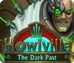Howlville: The Dark Past - Giải cứu thế giới