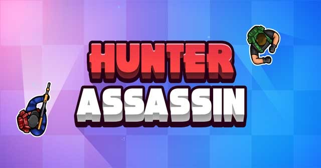 Hunter Assassin là game hành động kết hợp chiến thuật mới gây nghiện