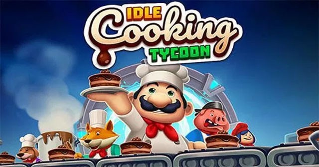 Idle Cooking Tycoon cho Android là game xây dựng đế chế ẩm thực vui nhộn và hấp dẫn