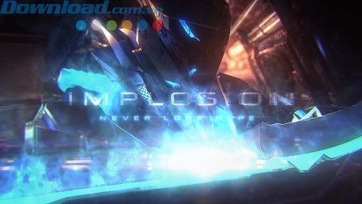 Implosion - Never Lose Hope nổi bật với những pha hành động chặt chém