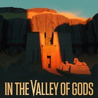 In The Valley of Gods - Game phiêu lưu Thung lũng của các vị thần