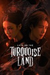 Kiêu khởi thanh nhưỡng Love on the Turquoise - Phim Tình Cảm Trung Quốc