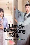 Làm Ơn Đừng Sủng Tôi 4 - Please Don't Spoil Me Season 4 | Phim Tình Cảm Trung Quốc