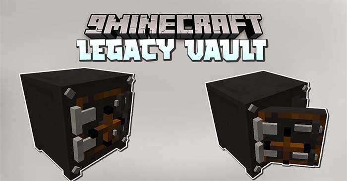 Legacy Vault Mod sẽ giới thiệu vào Minecraft một Két sắc để lưu trữ đồ vật