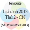 Lịch Ảnh 2013 - Template Lịch Ảnh Đẹp