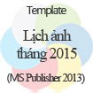 Lịch Ảnh Tháng 2015 - Template Lịch Ảnh