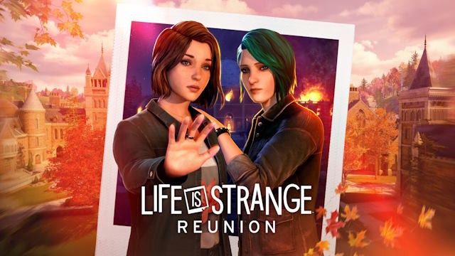Reunion là phần mới thuộc series phiêu lưu hành động nổi tiếng Life is Strange