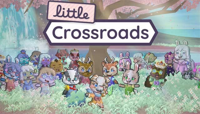 Little Crossroads là game mô phỏng cuộc sống nhiều người chơi ấm cúng