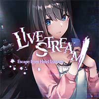 Livestream: Escape from Hotel Izanami - Game Kinh Dị Trong Khách Sạn Ma