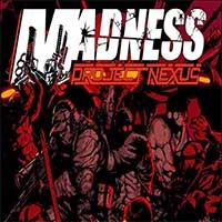 MADNESS: Project Nexus 2.11.g - Game bắn súng chặt chém hấp dẫn