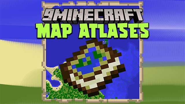 Map Atlases Mod 1.16.5 sẽ giới thiệu tính năng bản đồ vào thế giới Minecraft