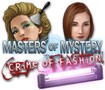 Masters of Mystery - Crime of Fashion: Giải mã vụ án giết người