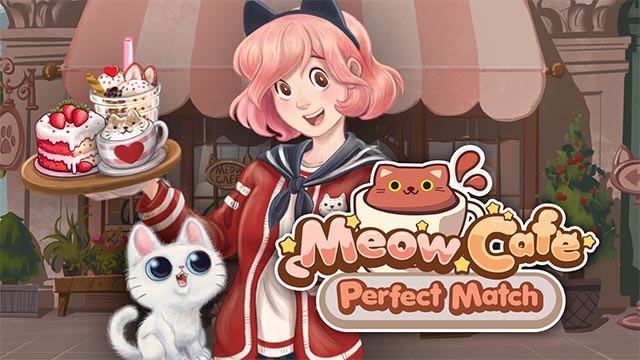 Meow Cafe: Perfect Match là game quản lý quán cafe mèo xinh xỉu, ấm áp