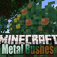 Metal Bushes Mod: Hướng dẫn thu thập tài nguyên mới