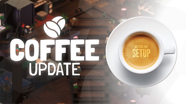 Khám phá 40 item mới và tính năng thiết kế quán cafe trong bản cập nhật Coffee Update