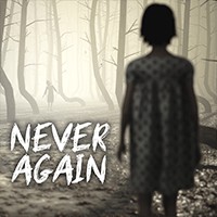 Never Again - Game kinh dị tìm kiếm gia đình mất tích