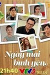 Ngày Mai Bình Yên - Phim Truyền Hình Việt Nam