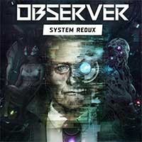 Observer: System Redux - Game phá án Cyberpunk hấp dẫn