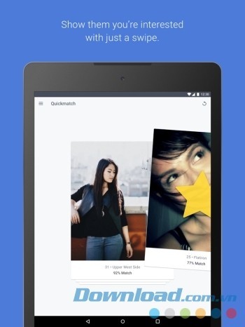 Tính năng Quickmatch giúp bạn cho người ấy biết bạn đang quan tâm đến họ