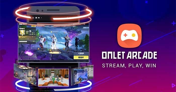 Omlet Arcade là nền tảng livestream game được nhiều game thủ yêu thích