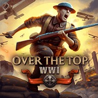 Over The Top: WWI - Game Mô Phỏng Chiến Tranh Thế Giới Lần Thứ Nhất