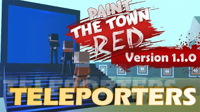 Khám phá hàng loạt phương tiện dịch chuyển mới trong Paint the Town Red 1.1.0