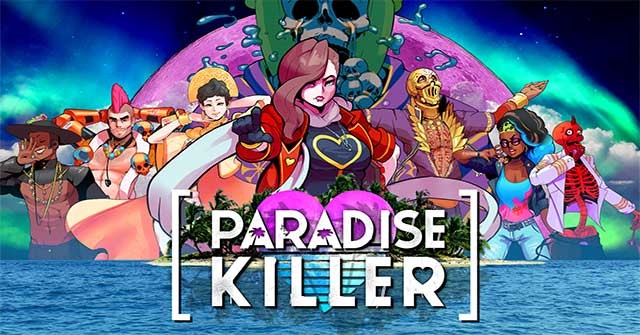Paradise Killer là game phiêu lưu trinh thám độc đáo trong một thế giới mở kỳ bí