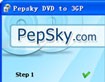 Pepsky DVD to 3GP Rip - Chuyển đổi DVD sang 3GP