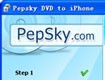Pepsky DVD to iPhone Converter - Chuyển đổi DVD sang iPhone