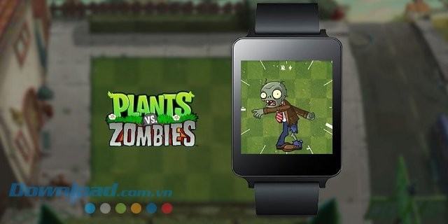 Plants vs. Zombies Watch Face chạy được trên hều hết các thiết bị Smartwatch