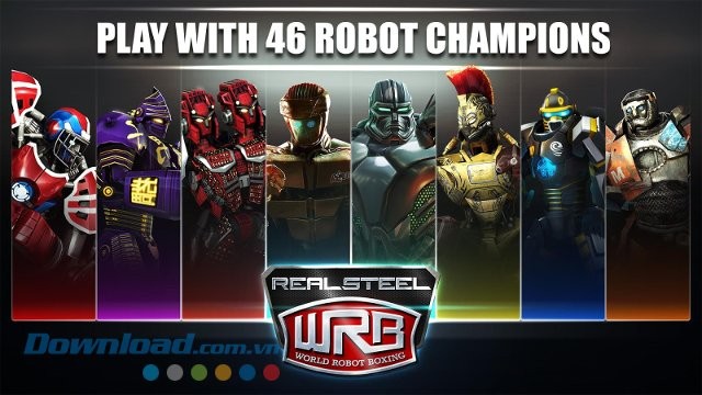 46 robot trong game Real Steel World Robot Boxing