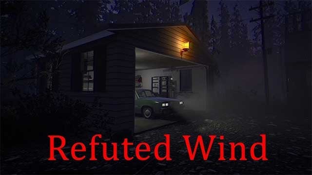 Refuted Wind là một trò chơi phiêu lưu kinh dị hấp dẫn
