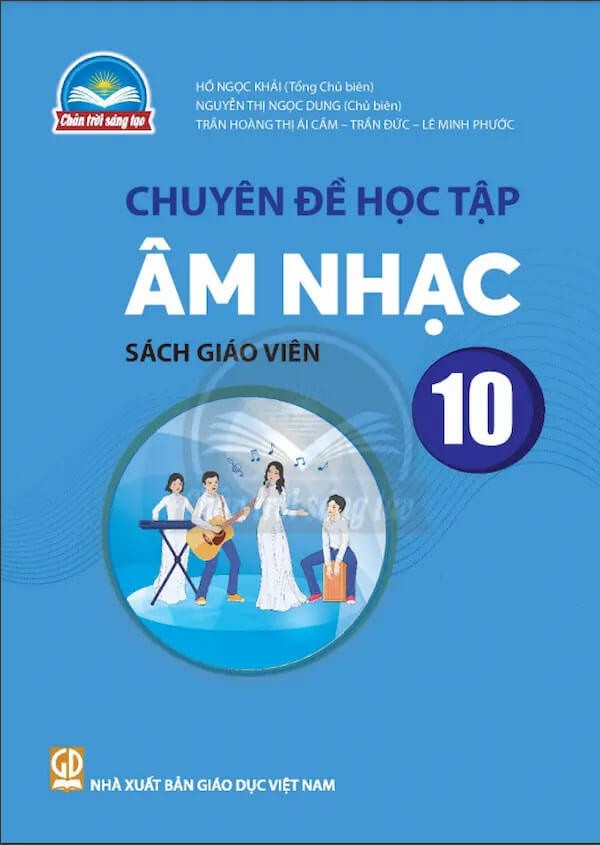 Sách giáo viên Chuyển đề học tập Âm nhạc 10 Chân Trời Sáng Tạo