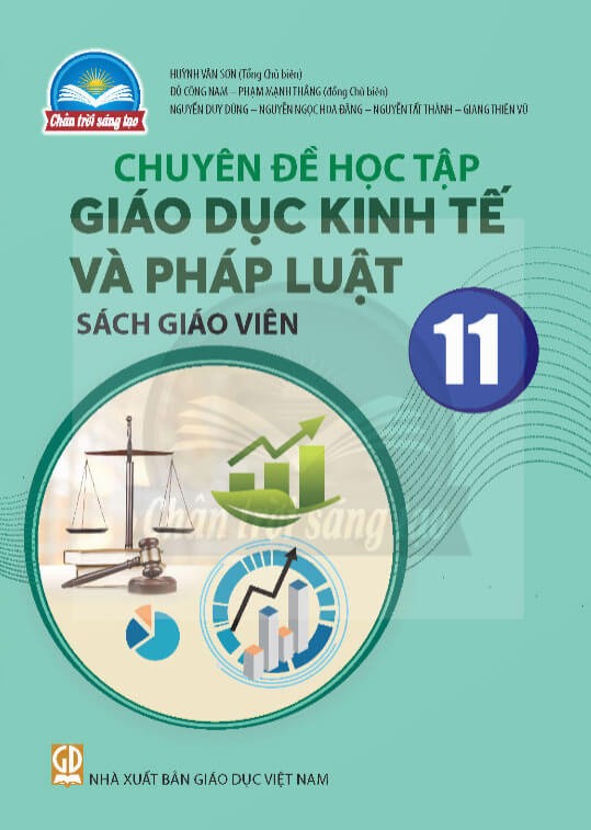 Sách giáo viên Giáo dục Kinh tế và Pháp luật 11 - Chuyên Đề Chân Trời Sáng Tạo