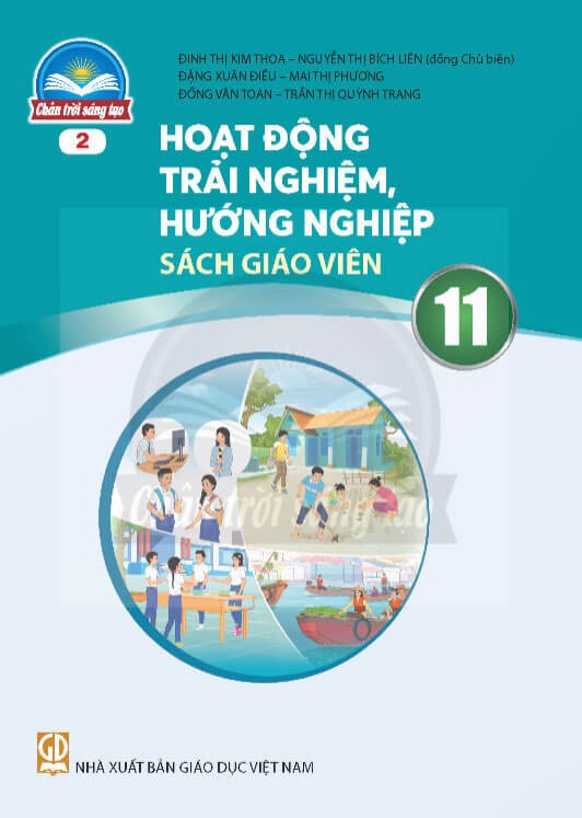 Sách giáo viên Hoạt động trải nghiệm, hướng nghiệp 11 - Bản 2 Chân Trời Sáng Tạo