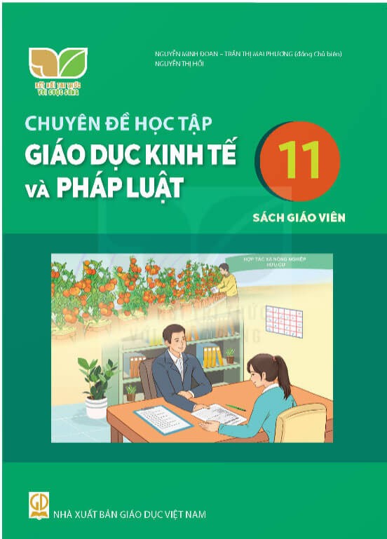 Sách giáo viên Giáo dục Kinh tế và Pháp luật 11 - Chuyên Đề Kết nối tri thức với cuộc sống