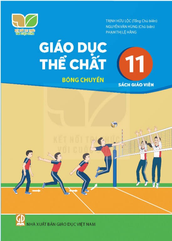 Sách giáo viên Giáo dục thể chất 11 - Bóng chuyền Kết nối tri thức với cuộc sống