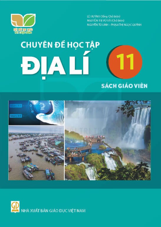 Sách giáo viên Địa Lí 11 - Chuyên Đề Kết nối tri thức với cuộc sống