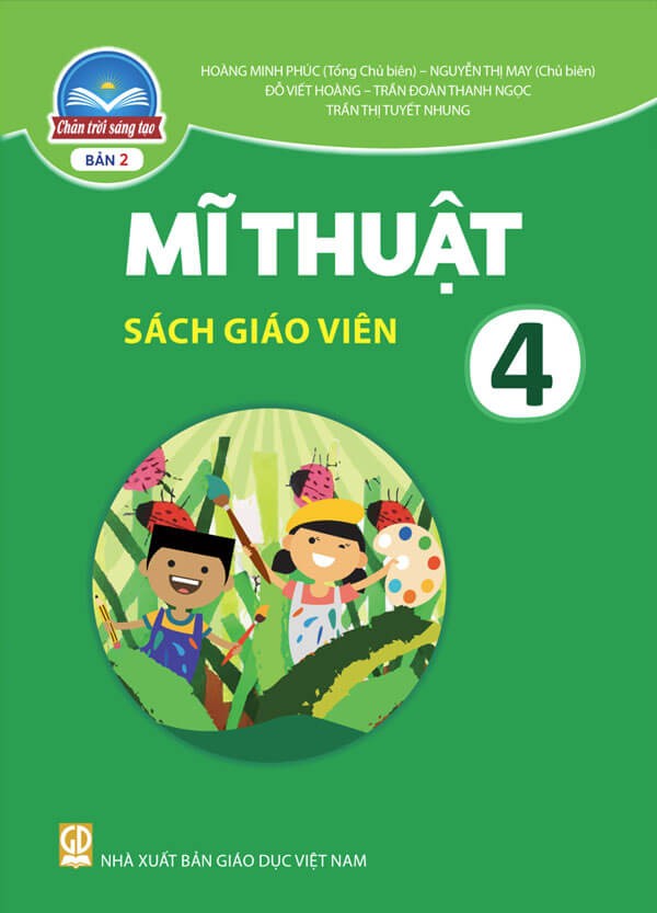 Sách giáo viên Mĩ Thuật 4 Chân Trời Sáng Tạo - Bản 2