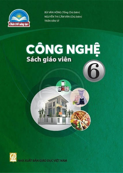 Sách giáo viên Công nghệ 6 Chân Trời Sáng Tạo