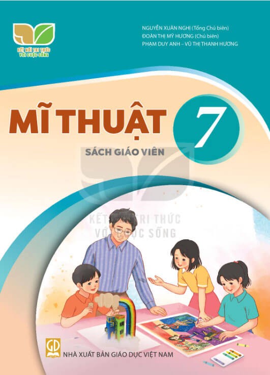 Sách giáo viên Mĩ thuật 7 Kết Nối Tri Thức với Cuộc Sống