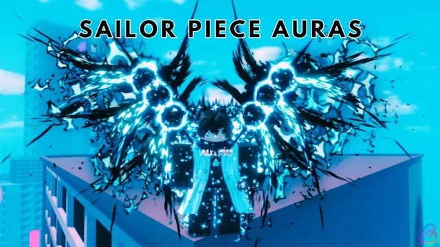 Sailor Piece: Hướng dẫn chi tiết về Aura và cách sở hữu