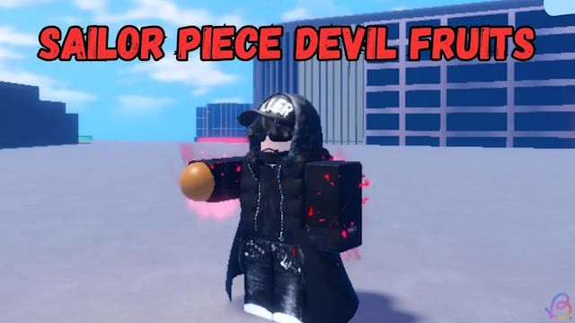 Sailor Piece: Tổng Hợp Tất Cả Devil Fruit và Cách Sở Hữu
