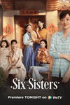Sáu Chị Em - Six Sisters: Phim Tình Cảm Gia Đình Trung Quốc Cảm Động