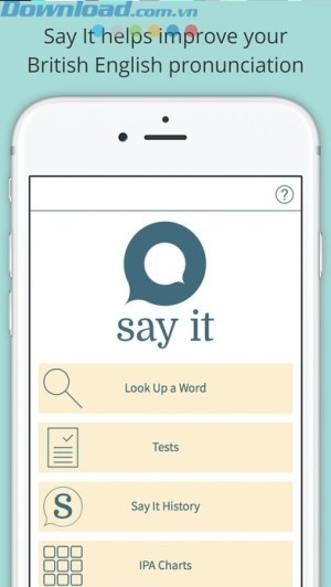 Say it giúp cải thiện khả năng phát âm tiếng Anh của bạn