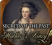 Secrets of the Past: Mother's Diary - Tìm kiếm cha mẹ ruột
