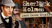 Sherlock Holmes Lost Cases Bundle - Phá án cùng Sherlock Holmes