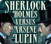 Sherlock Holmes VS Arsene Lupin: Giải mã vụ án