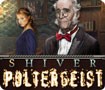 Shiver: Poltergeist - Khám phá lịch sử khủng khiếp của lâu đài